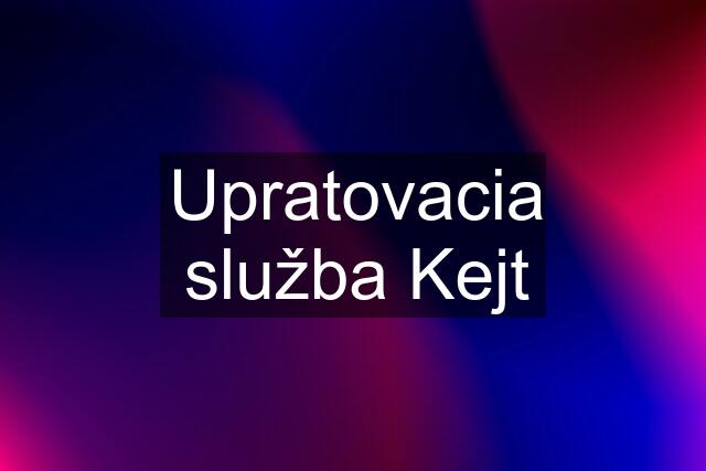 Upratovacia služba Kejt