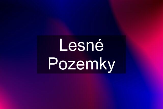 Lesné Pozemky