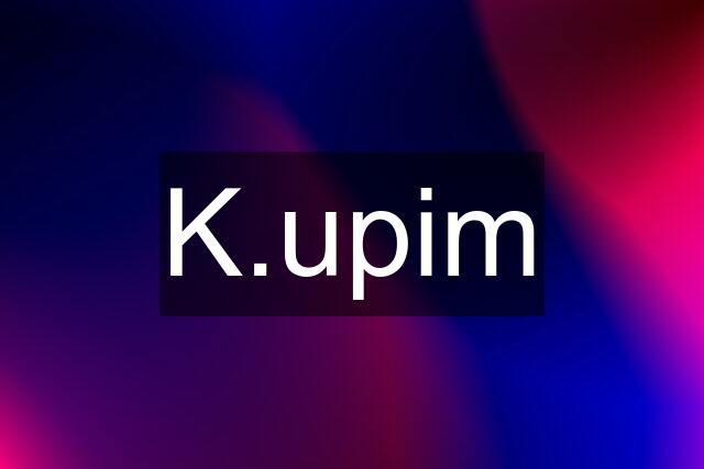 K.upim