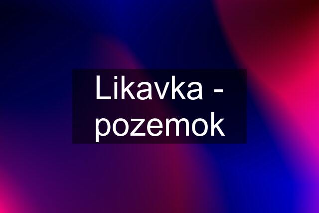 Likavka - pozemok