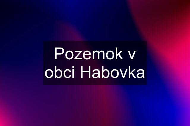 Pozemok v obci Habovka