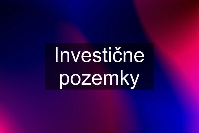 Investične pozemky