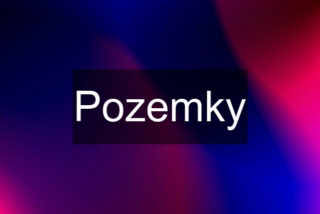 Pozemky