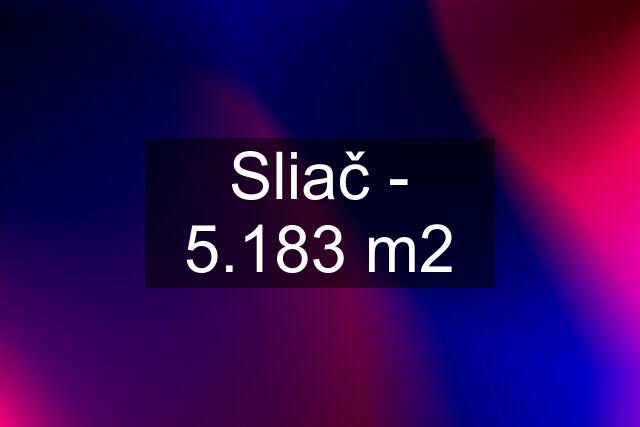 Sliač - 5.183 m2