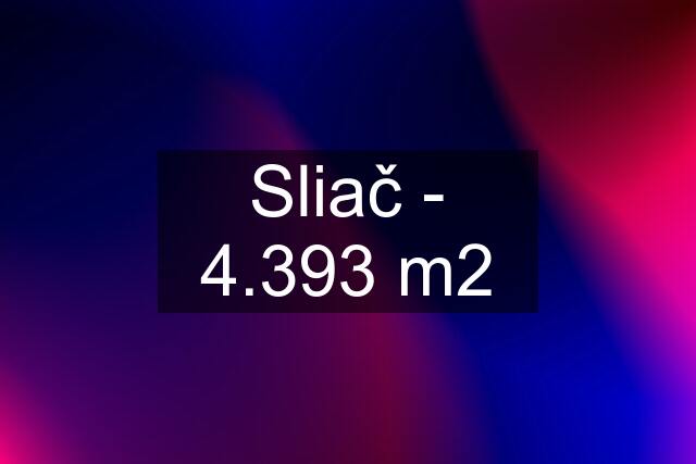 Sliač - 4.393 m2