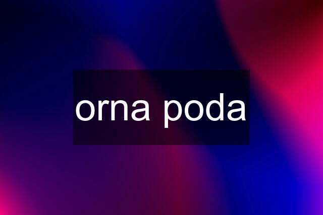 orna poda