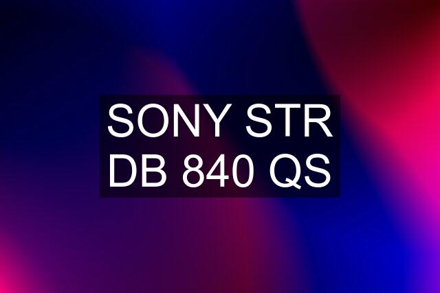 SONY STR DB 840 QS