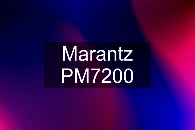 Marantz PM7200