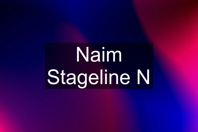 Naim Stageline N