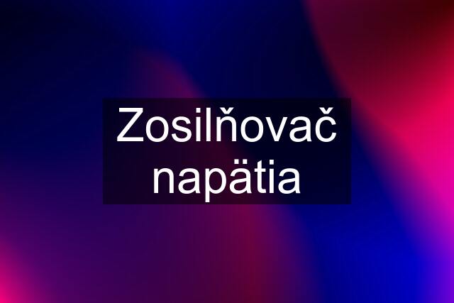 Zosilňovač napätia