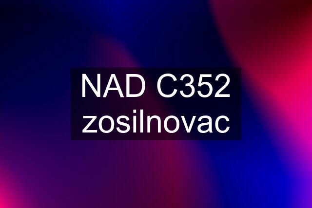 NAD C352 zosilnovac