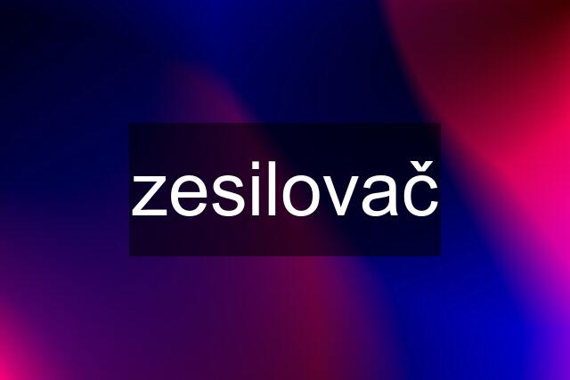 zesilovač