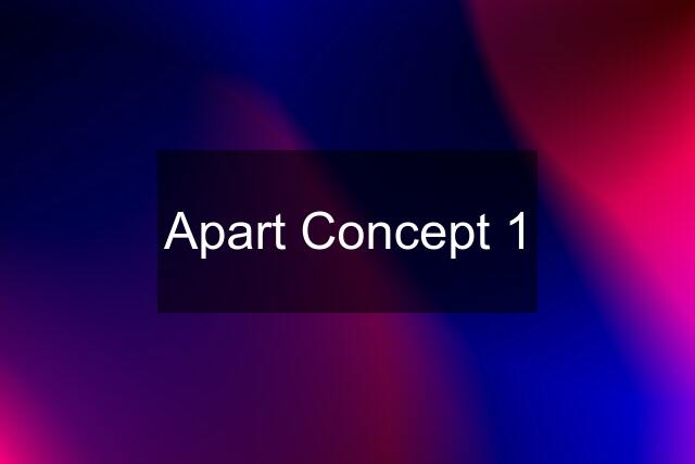 Apart Concept 1