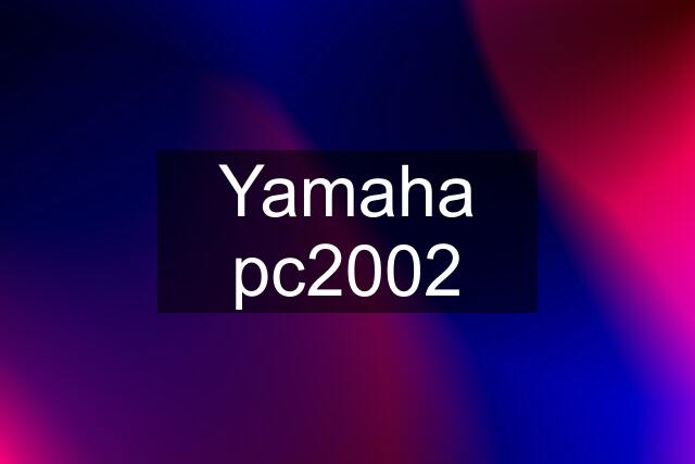 Yamaha pc2002