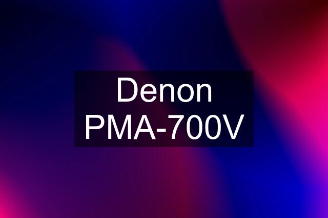 Denon PMA-700V