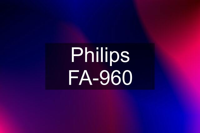 Philips FA-960