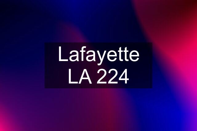 Lafayette LA 224