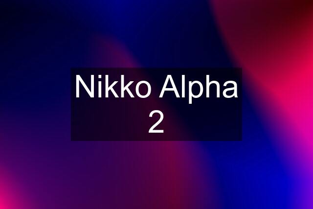 Nikko Alpha 2