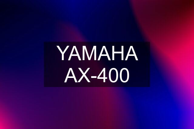 YAMAHA AX-400