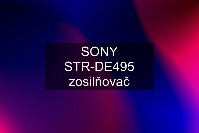 SONY STR-DE495 zosilňovač