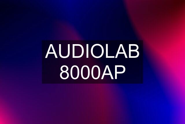 AUDIOLAB 8000AP