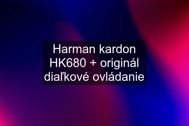 Harman kardon HK680 + originál diaľkové ovládanie