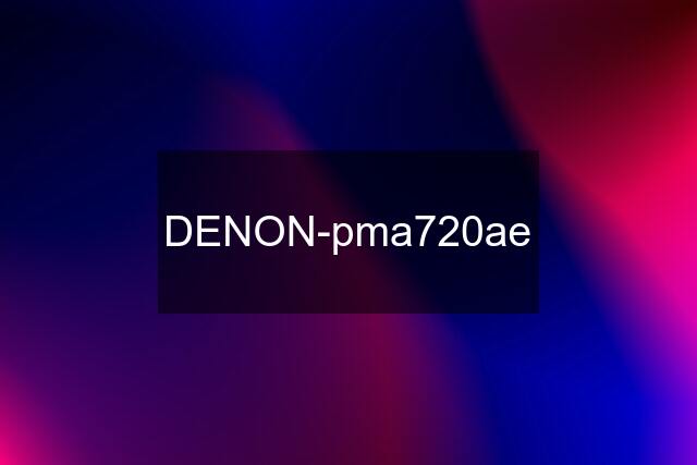 DENON-pma720ae