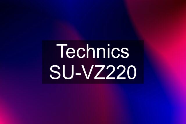 Technics SU-VZ220