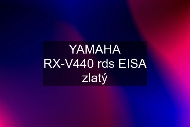 YAMAHA RX-V440 rds EISA zlatý