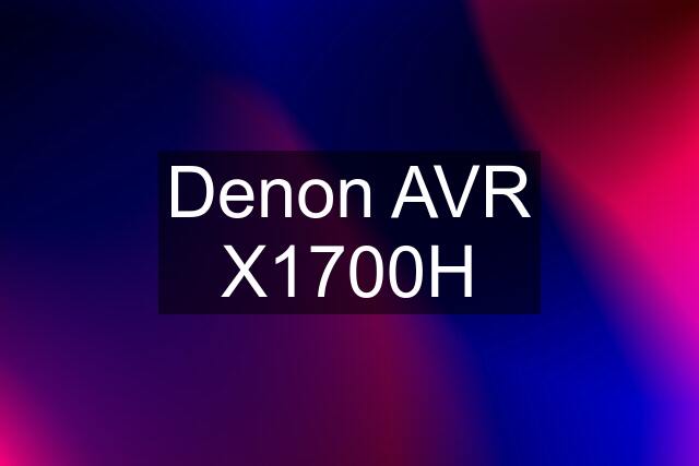 Denon AVR X1700H