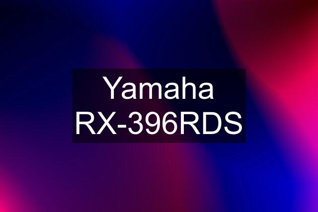 Yamaha RX-396RDS