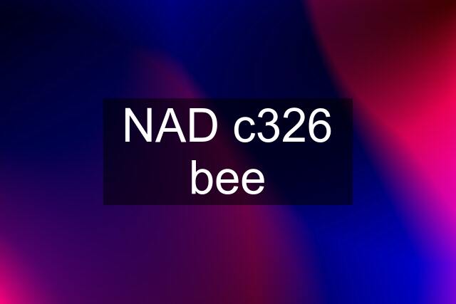 NAD c326 bee