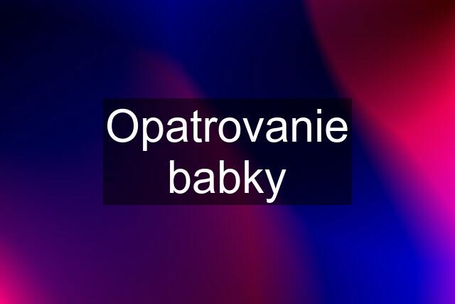 Opatrovanie babky