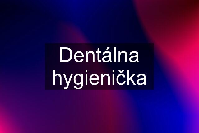 Dentálna hygienička