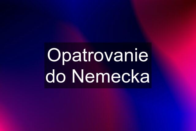 Opatrovanie do Nemecka