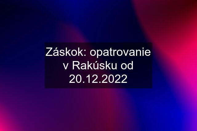 Záskok: opatrovanie v Rakúsku od 20.12.2022