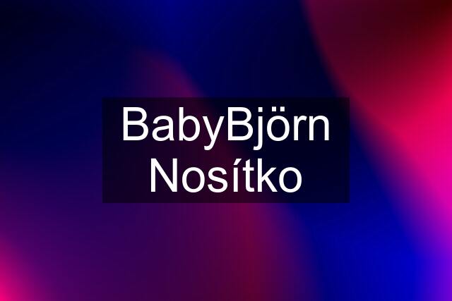 BabyBjörn Nosítko