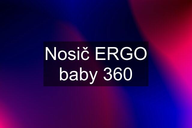 Nosič ERGO baby 360