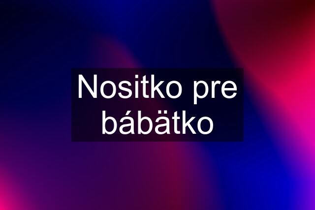 Nositko pre bábätko