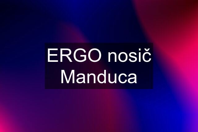 ERGO nosič Manduca