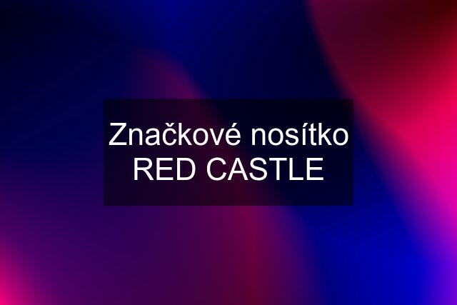 Značkové nosítko RED CASTLE