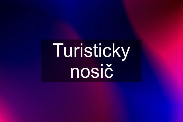 Turisticky nosič