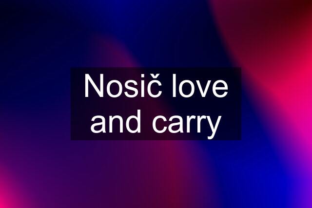 Nosič love and carry