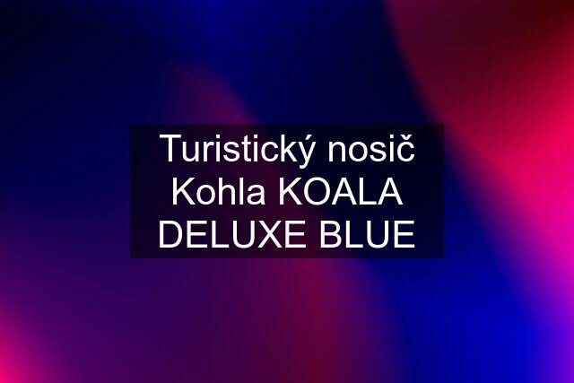 Turistický nosič Kohla KOALA DELUXE BLUE