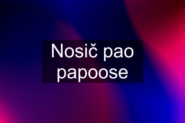 Nosič pao papoose