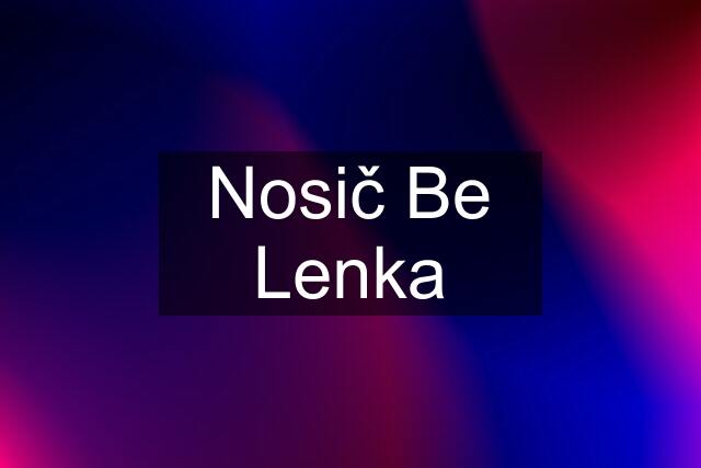 Nosič Be Lenka