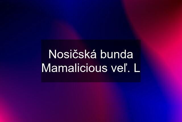 Nosičská bunda Mamalicious veľ. L