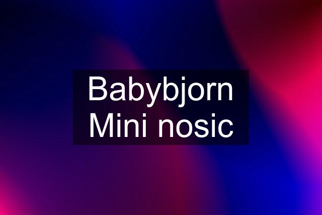 Babybjorn Mini nosic