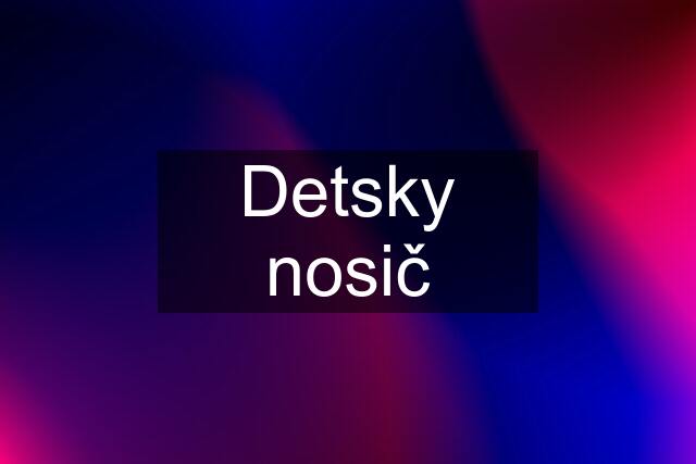 Detsky nosič