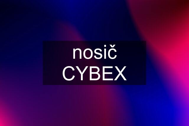 nosič CYBEX